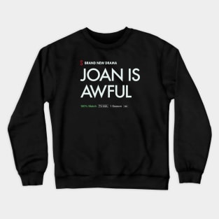 Joan Is Awful Crewneck Sweatshirt